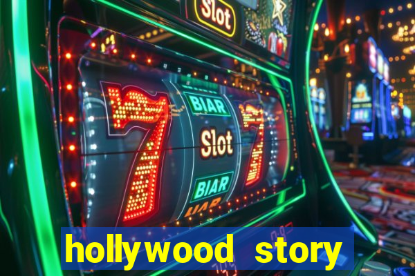 hollywood story dinheiro infinito